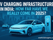EV Charging Infrastructure in India: How Far Have We Really Come in 2025?